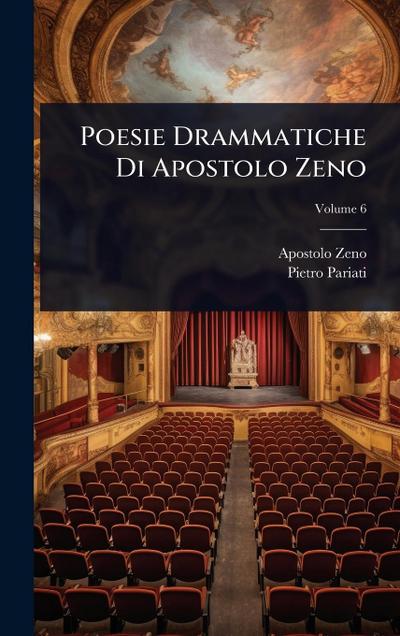 Poesie Drammatiche Di Apostolo Zeno
