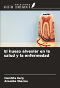 El hueso alveolar en la salud y la enfermedad