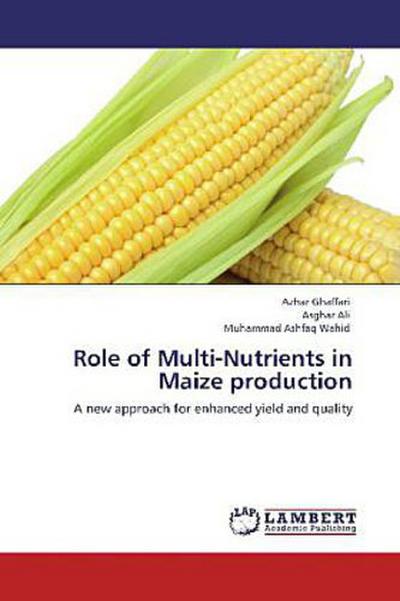 Role of Multi-Nutrients in Maize production