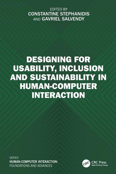 Designing for Usability, Inclusion and Sustainability in Human-Computer Interaction