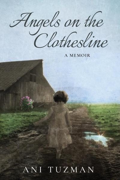 Angels on the Clothesline, A Memoir