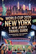 World Cup 2026 New York & New Jersey Travel Guide