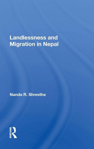 Landlessness And Migration In Nepal