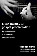 Blues Music and Gospel Proclamation