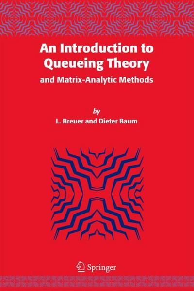 An Introduction to Queueing Theory and Matrix-Analytic Methods