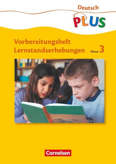 Deutsch plus - Grundschule - Lernstandserhebungen - 3. Schuljahr