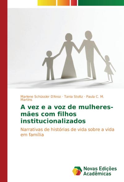 A vez e a voz de mulheres-mães com filhos institucionalizados