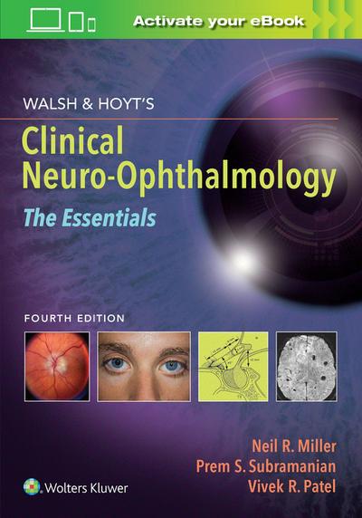 Walsh & Hoyt’s Clinical Neuro-Ophthalmology: The Essentials