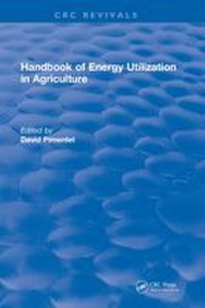 Handbook of Energy Utilization In Agriculture
