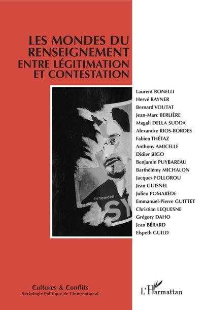 Les mondes du renseignement entre legitimation et contestation