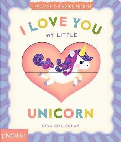 I Love You My Little Unicorn!