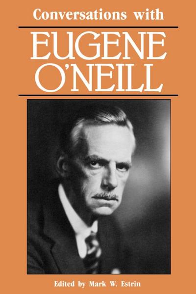 Conversations with Eugene O’Neill