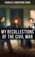 My Recollections of the Civil War