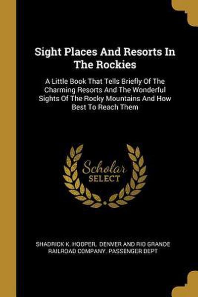 Sight Places And Resorts In The Rockies