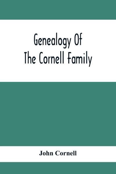 Genealogy Of The Cornell Family