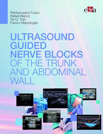 Ultrasoundguided Nerve Blocks of the Trunk and Abdominal Wall