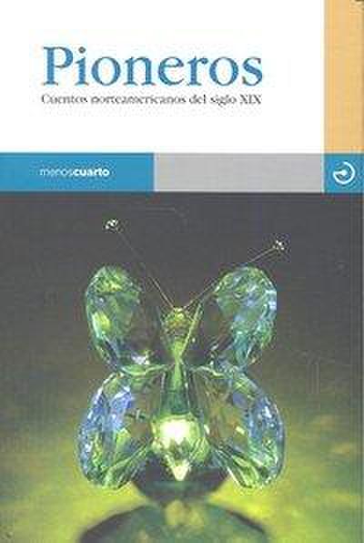 Pioneros : cuentos norteamericanos del siglo XIX