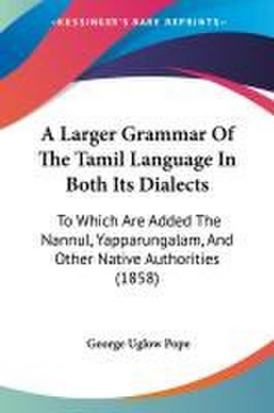 A Larger Grammar Of The Tamil Language In Both Its Dialects