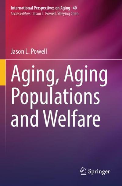 Aging, Aging Populations and Welfare