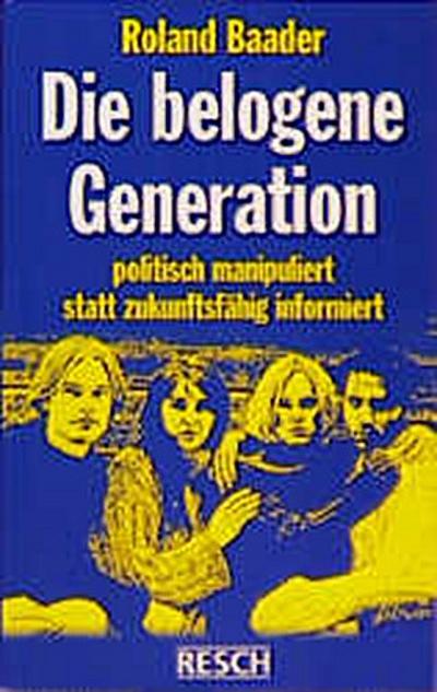 Die belogene Generation