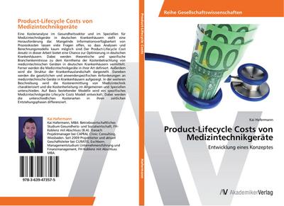 Product-Lifecycle Costs von Medizintechnikgeräte - Kai Hafermann
