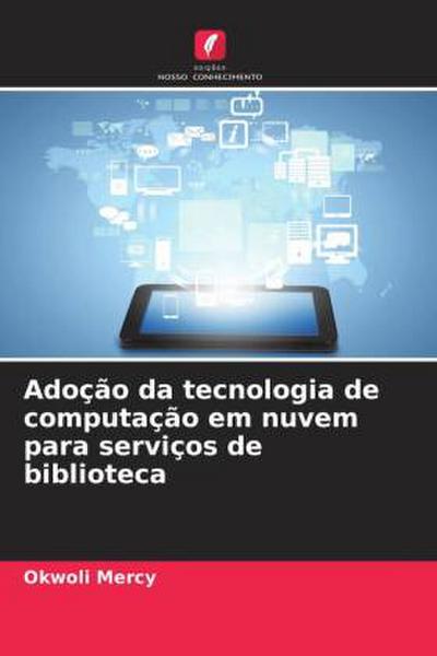 Adoção da tecnologia de computação em nuvem para serviços de biblioteca