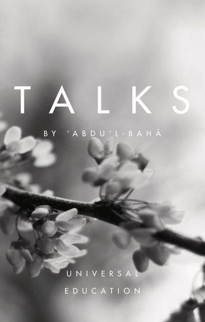 Talks by ’Abdu’l-Baha