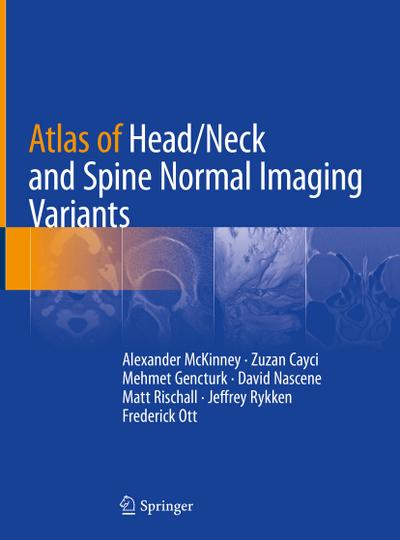 Atlas of Head/Neck and Spine Normal Imaging Variants