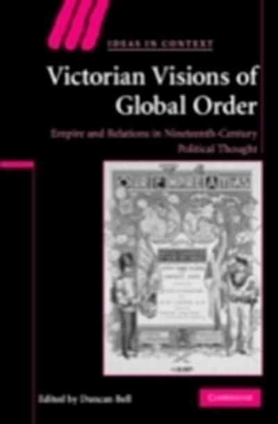 Victorian Visions of Global Order