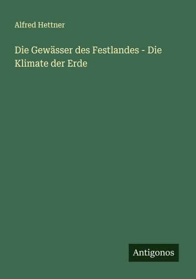 Die Gewässer des Festlandes - Die Klimate der Erde
