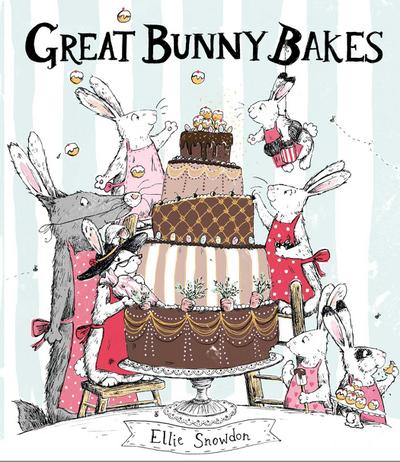 Snowdon, E: Great Bunny Bakes