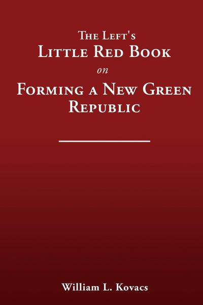 The Left’s Little Red Book on Forming a New Green Republic