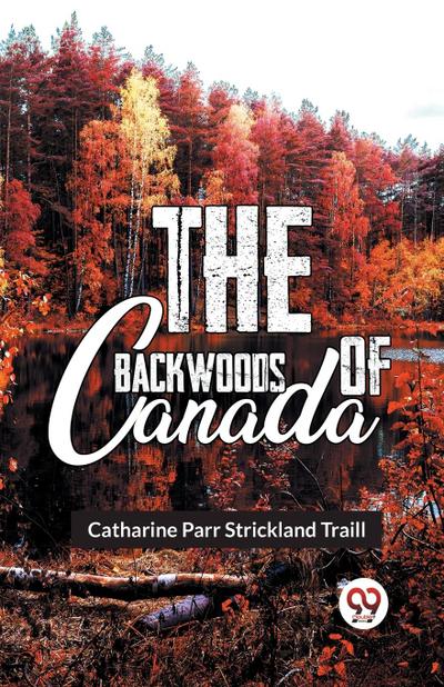 The Backwoods Of Canada