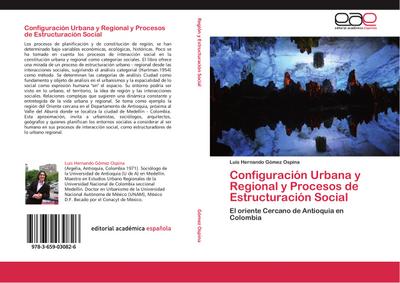 Configuración Urbana y Regional y Procesos de Estructuración Social - Luis Hernando Gómez Ospina