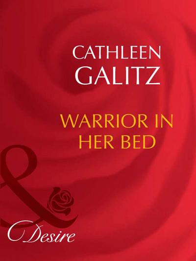 Warrior In Her Bed (Mills & Boon Desire)