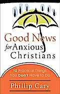 Good News for Anxious Christians
