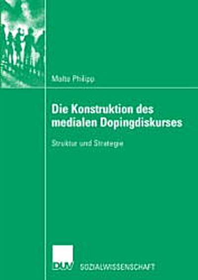 Die Konstruktion des medialen Dopingdiskurses