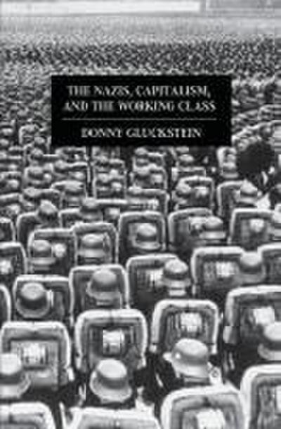 The Nazis, Capitalism, and the Working Class