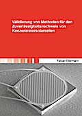Validierung von Methoden für den Zuverlässigkeitsnachweis von Konzentratorsolarzellen (Berichte aus der Mikrosystemtechnik)