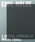 Emil Nolde - a critical approach by Mischa Kuball