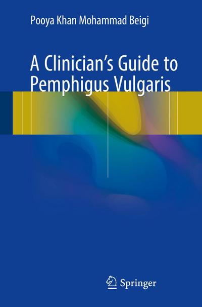 A Clinician’s Guide to Pemphigus Vulgaris
