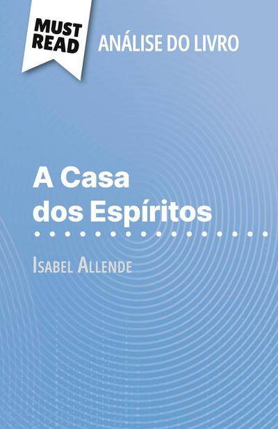 A Casa dos Espíritos de Isabel Allende (Análise do livro)