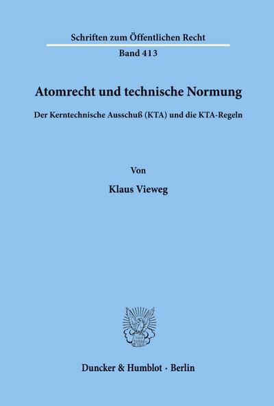 Atomrecht und technische Normung.