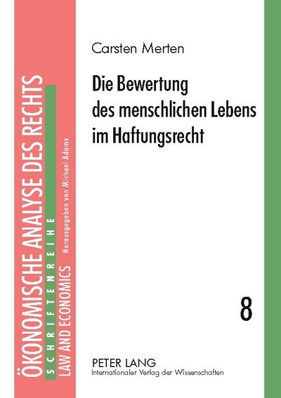 Die Bewertung des menschlichen Lebens im Haftungsrecht