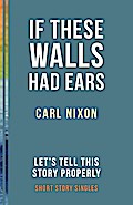 If These Walls Had Ears