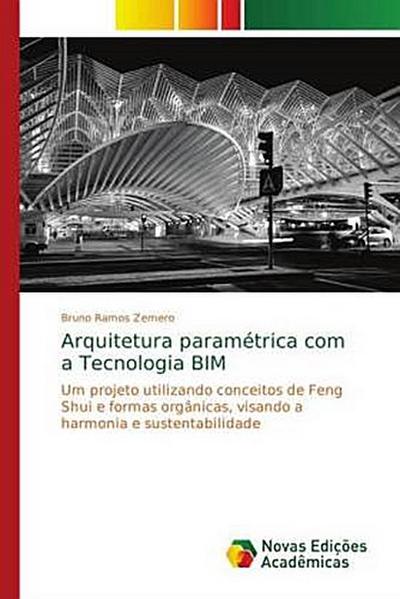 Arquitetura paramétrica com a Tecnologia BIM