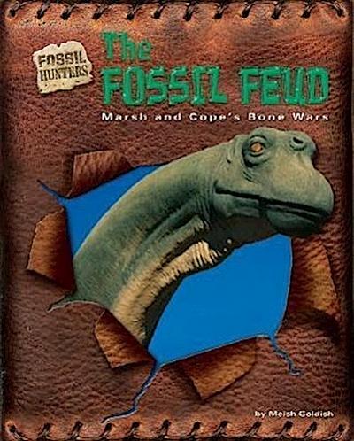 The Fossil Feud: Marsh and Cope’s Bone Wars