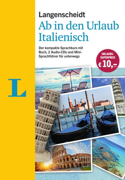 Langenscheidt Ab in den Urlaub - Italienisch - Sprachtraining für die Reise: Der kompakte Sprachkurs mit Buch, 2 Audio-CDs und Mini-Sprachführer