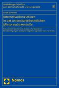 Internetsuchmaschinen in der unionskartellrechtlichen Missbrauchskontrolle: Eine juristisch-ökonomische Analyse unter besonderer Berücksichtigung der ... Wirtschaftsrecht und Europarecht, Band 81)