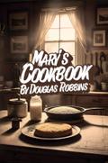 Mary’s Cookbook